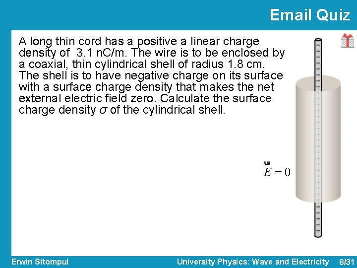 Email Quiz A long thin cord has a positive a linear charge density of Email Quiz A long thin cord has a positive a linear charge density of