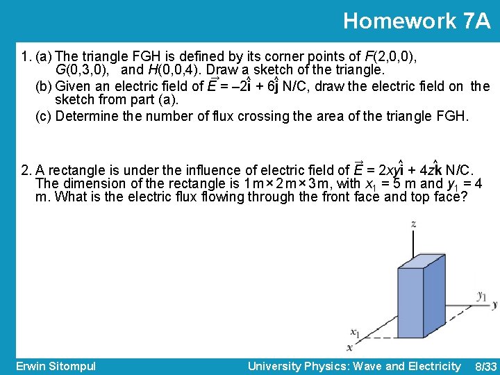Homework 7 A 1. (a) The triangle FGH is defined by its corner points Homework 7 A 1. (a) The triangle FGH is defined by its corner points