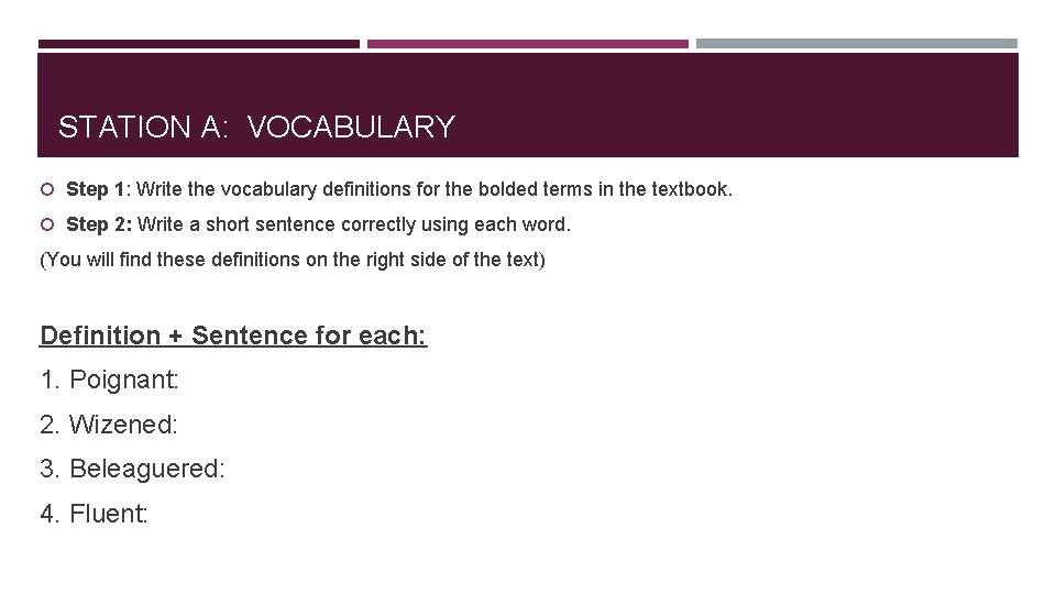 STATION A: VOCABULARY Step 1: Write the vocabulary definitions for the bolded terms in