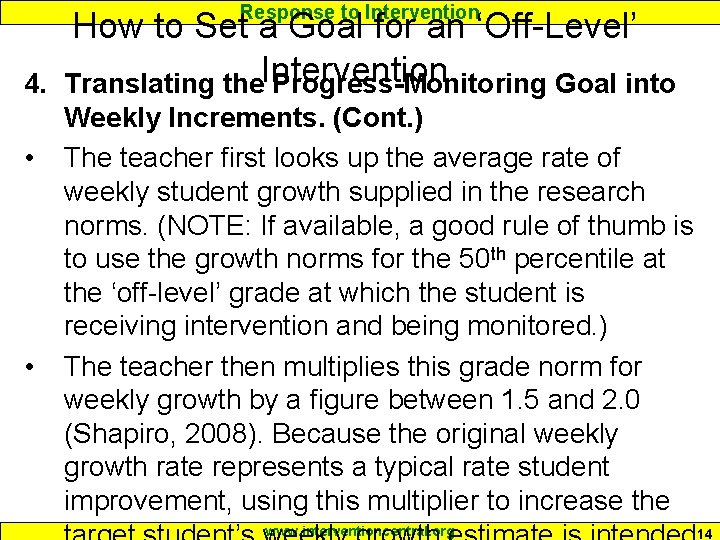 Response to Intervention 4. • • How to Set a Goal for an ‘Off-Level’