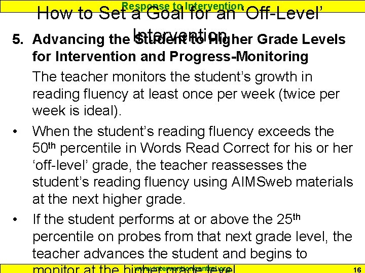Response to Intervention 5. • • How to Set a Goal for an ‘Off-Level’