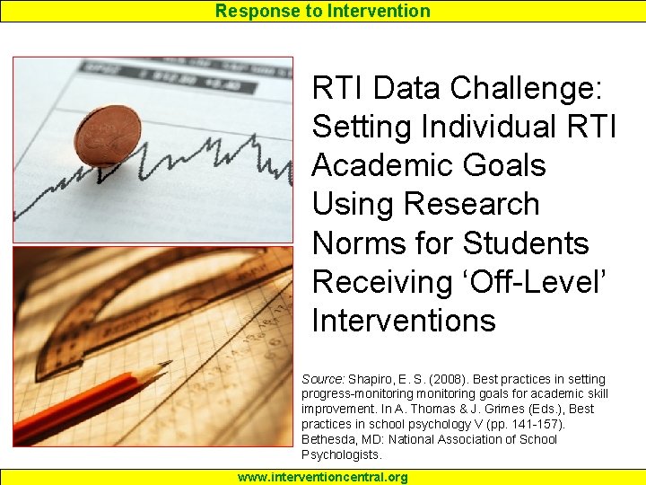 Response to Intervention RTI Data Challenge: Setting Individual RTI Academic Goals Using Research Norms