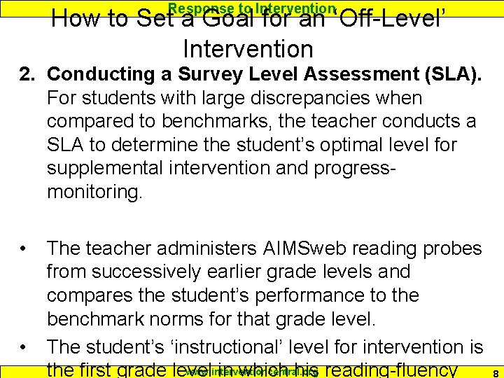 Response to Intervention How to Set a Goal for an ‘Off-Level’ Intervention 2. Conducting