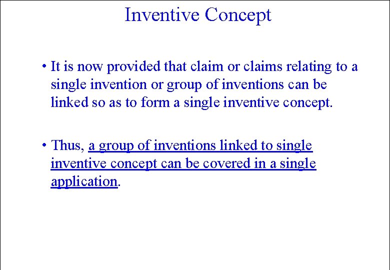 Inventive Concept • It is now provided that claim or claims relating to a