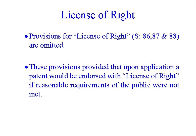 License of Right · Provisions for “License of Right” (S: 86, 87 & 88)