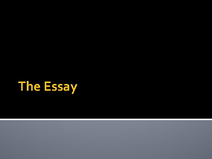 The Essay 