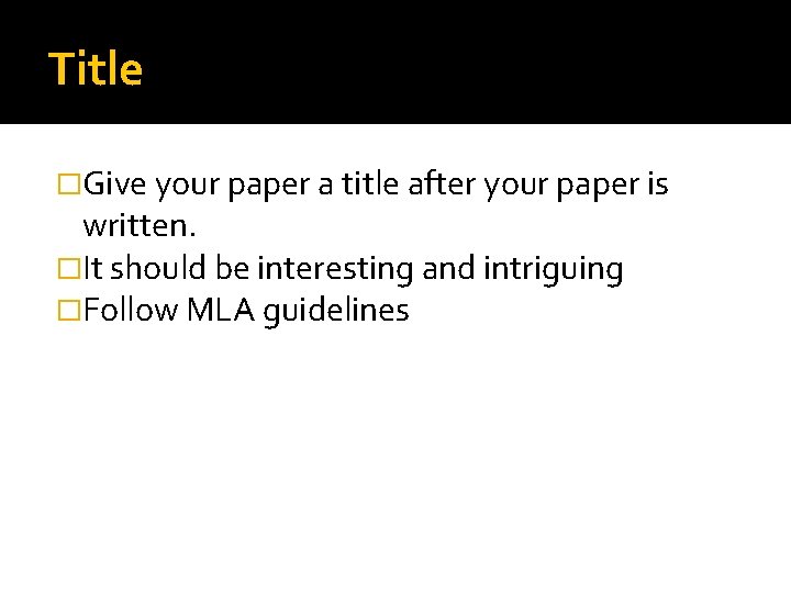 Title �Give your paper a title after your paper is written. �It should be