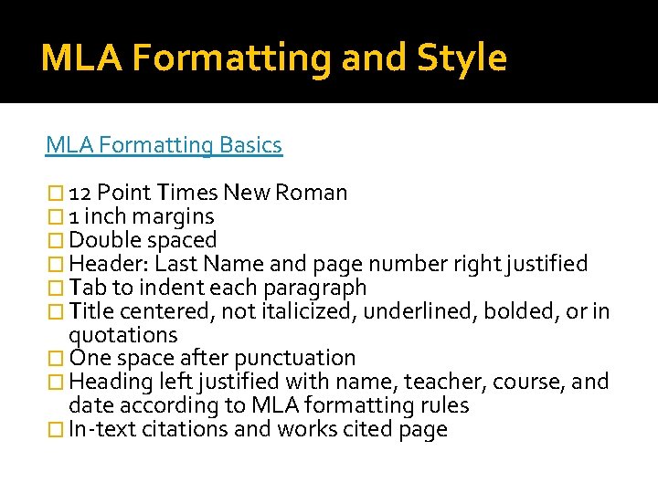 MLA Formatting and Style MLA Formatting Basics � 12 Point Times New Roman �