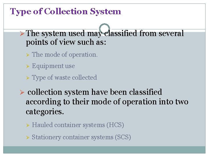 Type of Collection System Ø The system used may classified from several points of