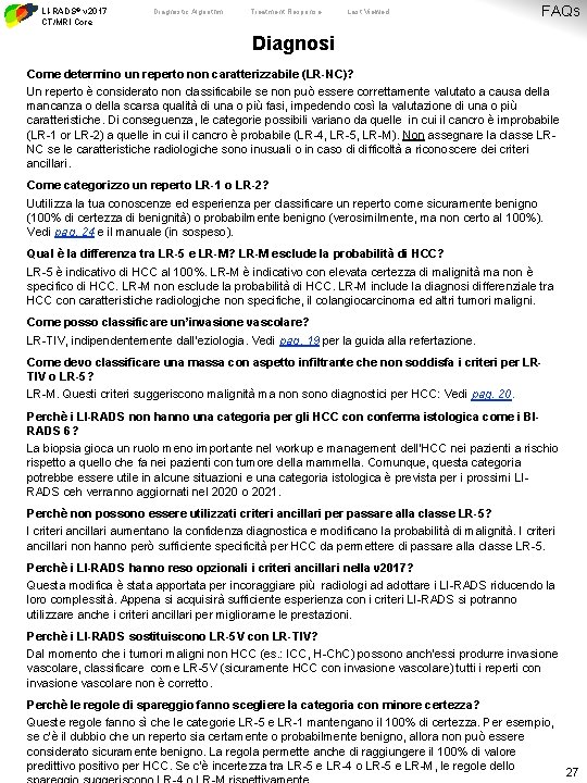 LI-RADS® v 2017 CT/MRI Core Diagnostic Algorithm Treatment Response Last Viewed FAQs Diagnosi Come