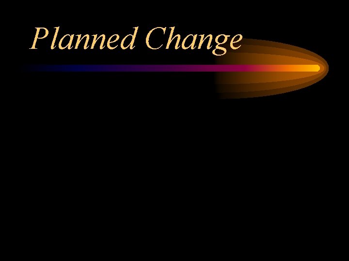 Planned Change 