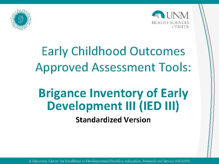 Early Childhood Outcomes Approved Assessment Tools: Brigance Inventory of Early Development III (IED III)