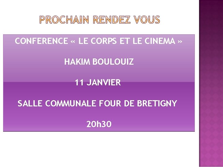 CONFERENCE « LE CORPS ET LE CINEMA » HAKIM BOULOUIZ 11 JANVIER SALLE COMMUNALE