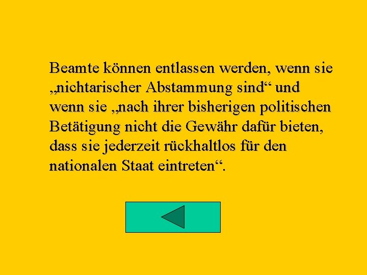 Beamte können entlassen werden, wenn sie „nichtarischer Abstammung sind“ und wenn sie „nach ihrer