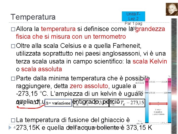 Temperatura � Allora Unità FLez. 2 Par 1 pag 165 la temperatura si definisce