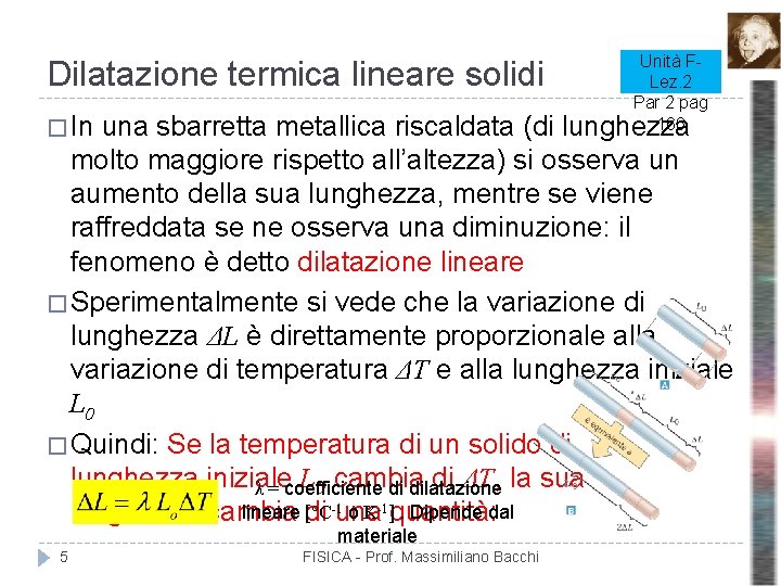 Dilatazione termica lineare solidi � In Unità FLez. 2 Par 2 pag 166 una