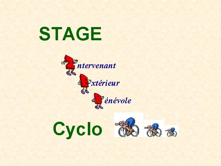 STAGE ntervenant xtérieur énévole Cyclo 