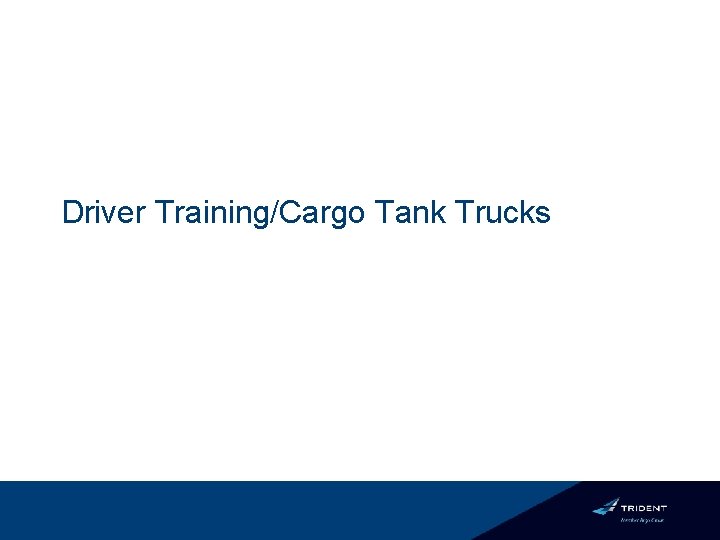 Driver Training/Cargo Tank Trucks 