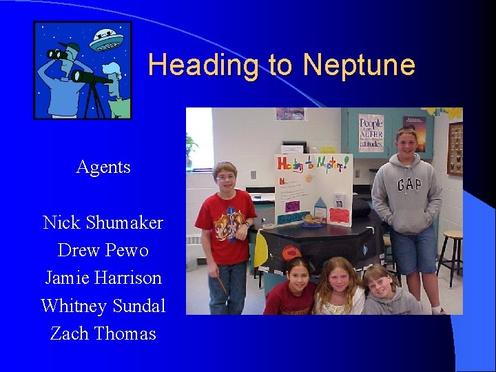 Heading to Neptune Agents Nick Shumaker Drew Pewo Jamie Harrison Whitney Sundal Zach Thomas