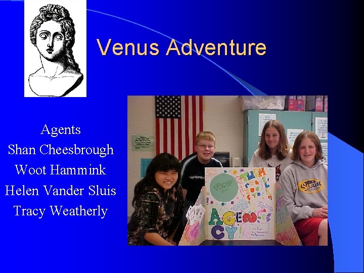Venus Adventure Agents Shan Cheesbrough Woot Hammink Helen Vander Sluis Tracy Weatherly 