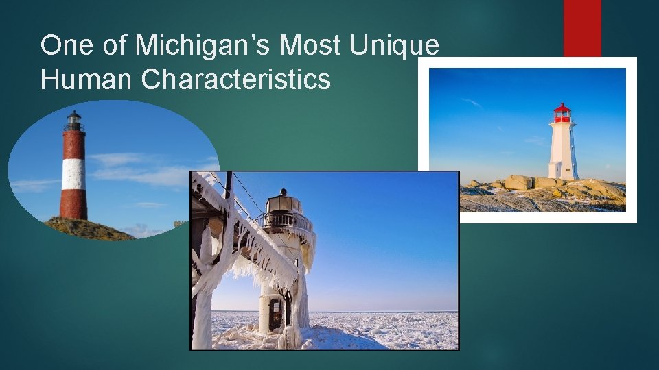 One of Michigan’s Most Unique Human Characteristics 