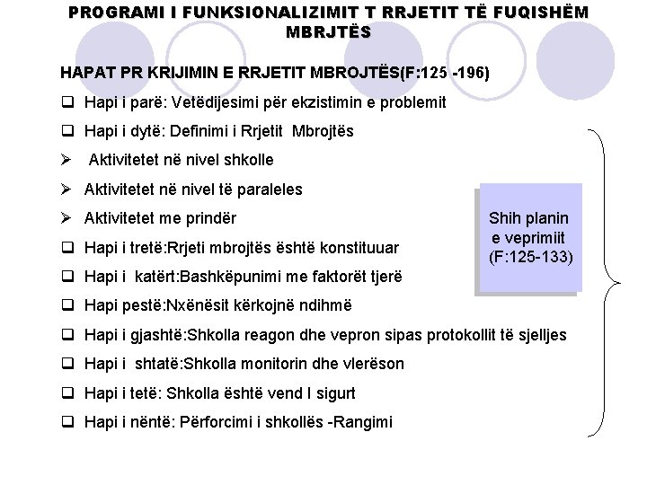 PROGRAMI I FUNKSIONALIZIMIT T RRJETIT TË FUQISHËM MBRJTËS HAPAT PR KRIJIMIN E RRJETIT MBROJTËS(F: