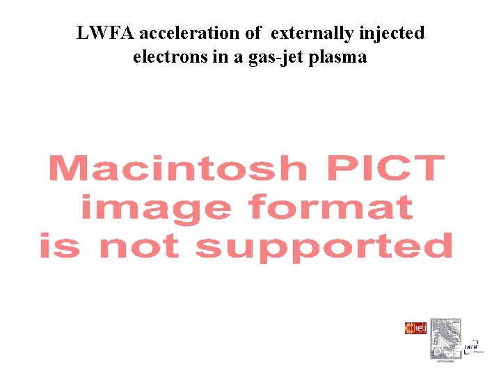 LWFA acceleration of externally injected electrons in a gas-jet plasma 