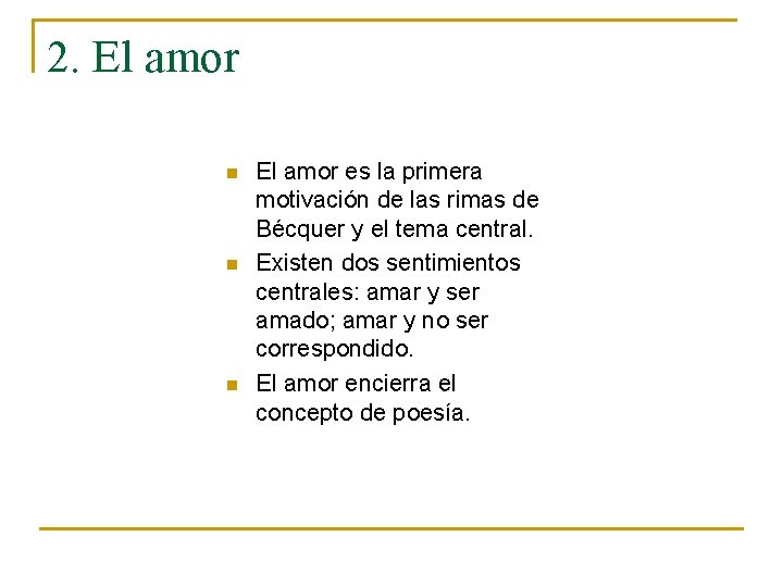 2. El amor n n n El amor es la primera motivación de las 2. El amor n n n El amor es la primera motivación de las