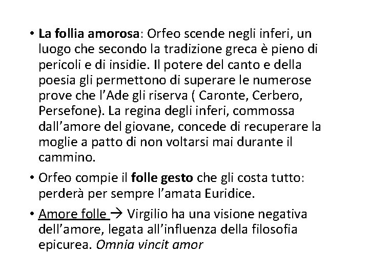  • La follia amorosa: Orfeo scende negli inferi, un luogo che secondo la