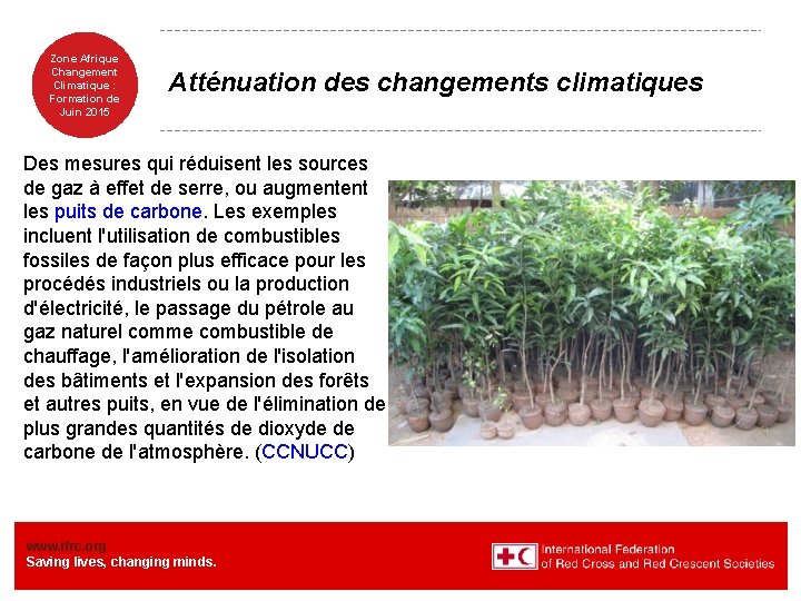 Zone Afrique Changement Climatique : Formation de Juin 2015 Atténuation des changements climatiques Des