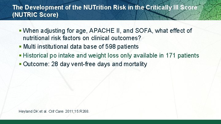 The Development of the NUTrition Risk in the Critically Ill Score (NUTRIC Score) §