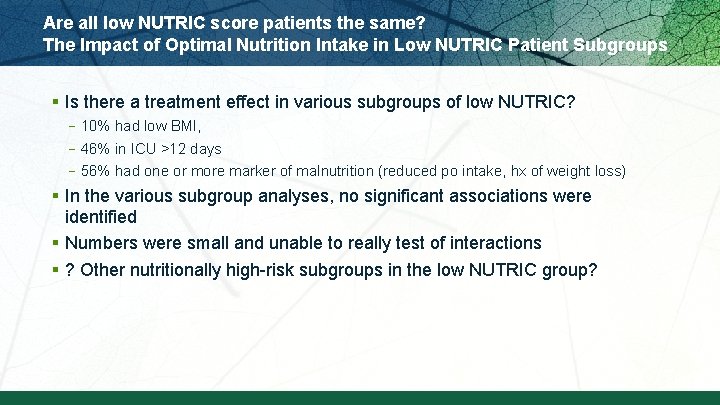 Are all low NUTRIC score patients the same? The Impact of Optimal Nutrition Intake