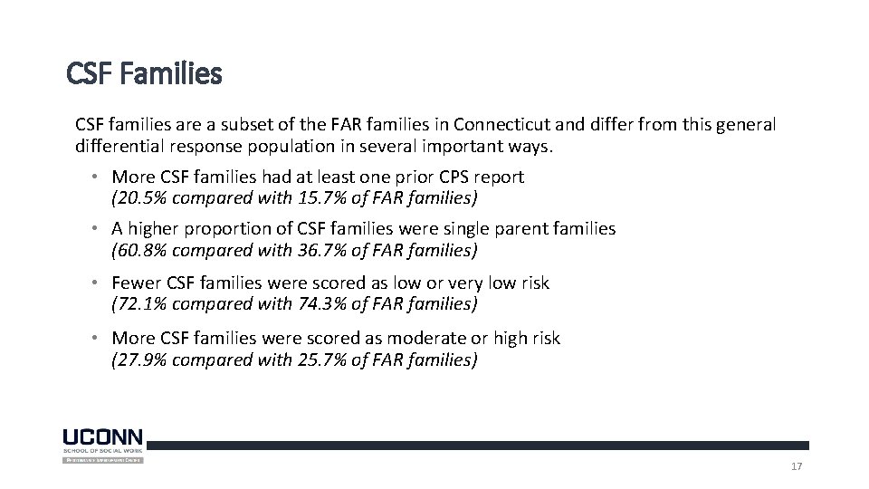 CSF Families CSF families are a subset of the FAR families in Connecticut and CSF Families CSF families are a subset of the FAR families in Connecticut and