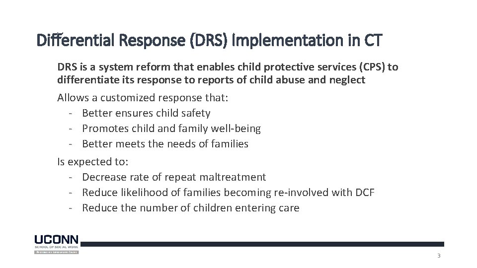 Differential Response (DRS) Implementation in CT DRS is a system reform that enables child