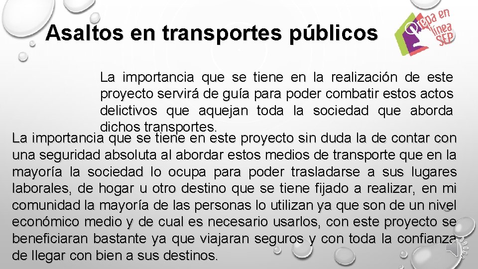 Asaltos en transportes públicos La importancia que se tiene en la realización de este