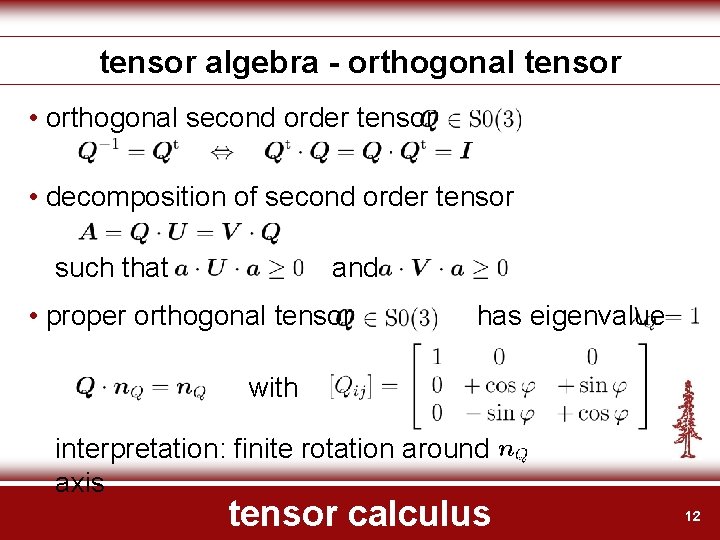 tensor algebra - orthogonal tensor • orthogonal second order tensor • decomposition of second
