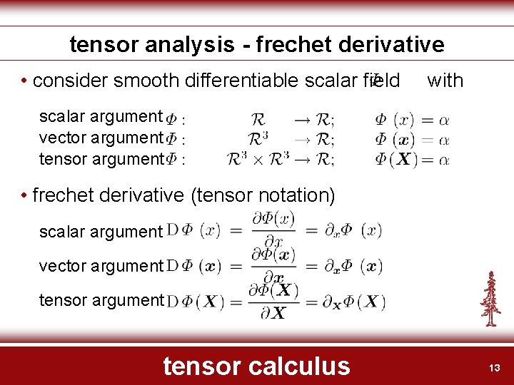 tensor analysis - frechet derivative • consider smooth differentiable scalar field with scalar argument