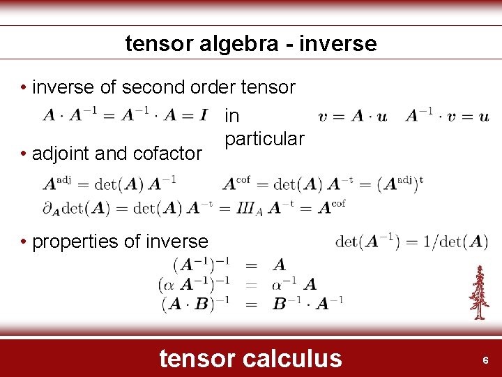 tensor algebra - inverse • inverse of second order tensor in particular • adjoint