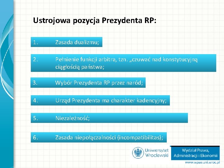 Ustrojowa pozycja Prezydenta RP: 1. Zasada dualizmu; 2. Pełnienie funkcji arbitra, tzn. „czuwać nad Ustrojowa pozycja Prezydenta RP: 1. Zasada dualizmu; 2. Pełnienie funkcji arbitra, tzn. „czuwać nad