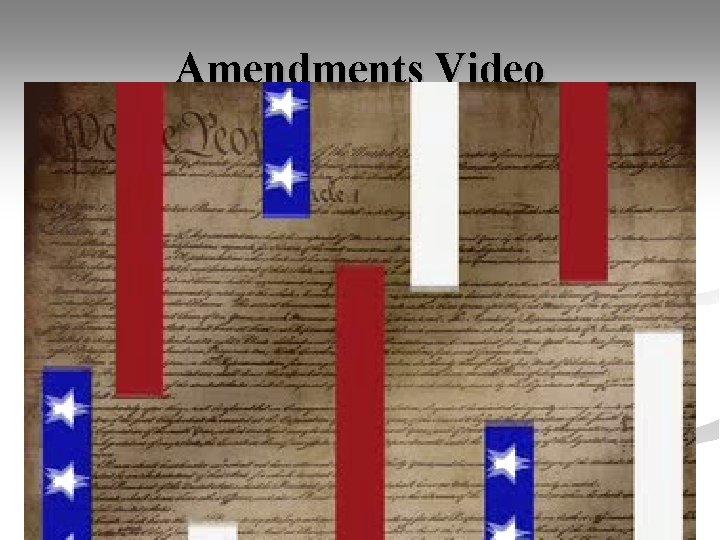 Amendments Video 