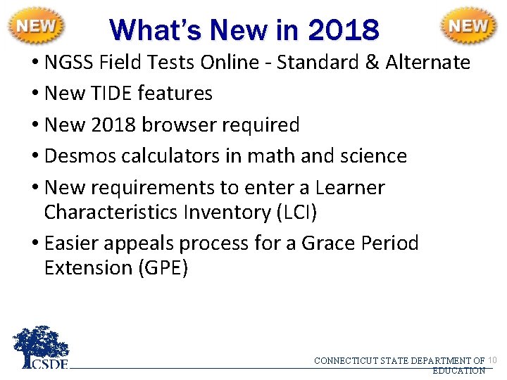 What’s New in 2018 • NGSS Field Tests Online - Standard & Alternate • What’s New in 2018 • NGSS Field Tests Online - Standard & Alternate •