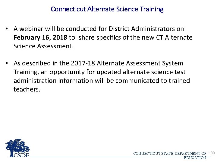 Connecticut Alternate Science Training • A webinar will be conducted for District Administrators on Connecticut Alternate Science Training • A webinar will be conducted for District Administrators on