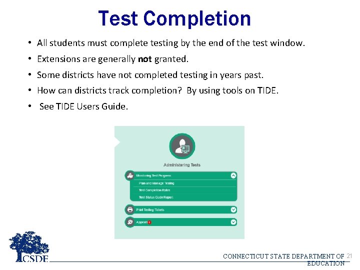 Test Completion • All students must complete testing by the end of the test Test Completion • All students must complete testing by the end of the test