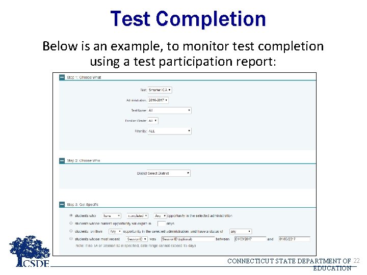 Test Completion Below is an example, to monitor test completion using a test participation Test Completion Below is an example, to monitor test completion using a test participation