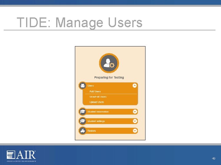 TIDE: Manage Users 49 TIDE: Manage Users 49