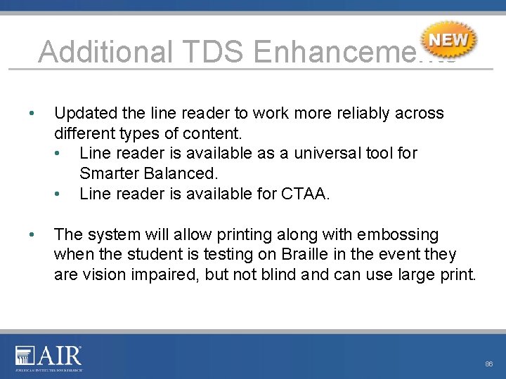 Additional TDS Enhancements • Updated the line reader to work more reliably across different Additional TDS Enhancements • Updated the line reader to work more reliably across different