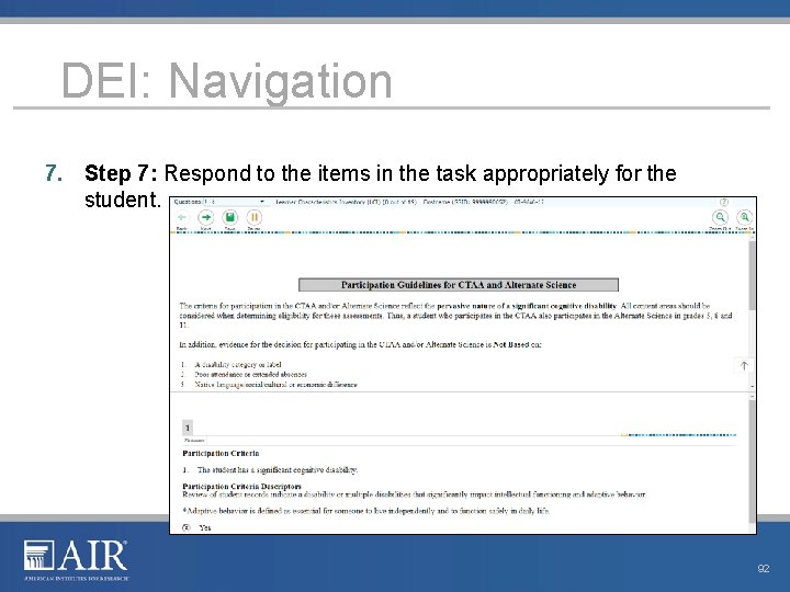 DEI: Navigation 7. Step 7: Respond to the items in the task appropriately for DEI: Navigation 7. Step 7: Respond to the items in the task appropriately for