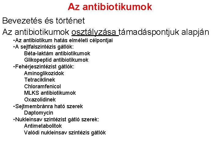 antibiotikumok spektruma prosztatitis