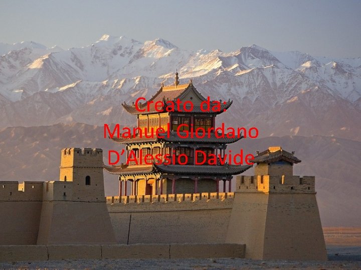 Creato da: Manuel Giordano D’Alessio Davide Creato da: Manuel Giordano D’Alessio Davide