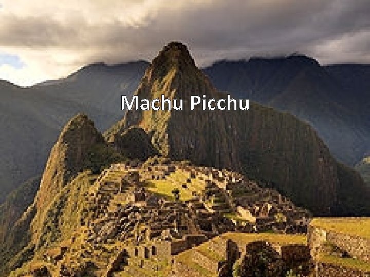 Machu Picchu Machu Picchu